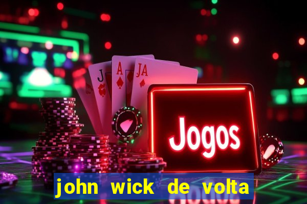 john wick de volta ao jogo dublado torrent